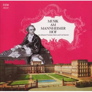 Music at the Court of Mannheim Works by Johann Christian Bach & Carl Stamitz Music at the Court of Mannheim Works by Johann Christian Bach & Carl Stamitz