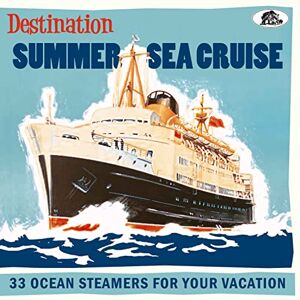Destination Summer Sea Cruise 33 Ocean Steamers For Your Vacation (CD) Destination Summer Sea Cruise 33 Ocean Steamers For Your Vacation (CD)