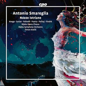 Antonio Smareglia: Nozze Istriane Antonio Smareglia: Nozze Istriane