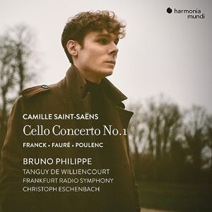 Camille Saint-Saëns: Cello Concerto No. 1/Franck, Fauré, Poulenc Camille Saint-Saëns: Cello Concerto No. 1/Franck, Fauré, Poulenc