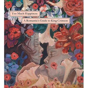 Romantic's Guide To King Crimson Romantic's Guide To King Crimson