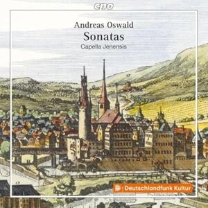 Andreas Oswald: 12 Sonatas for Violin & Basso Continuo Andreas Oswald: 12 Sonatas for Violin & Basso Continuo