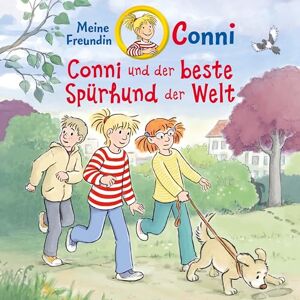 78: Conni und der Beste Spürhund der Welt 78: Conni und der Beste Spürhund der Welt