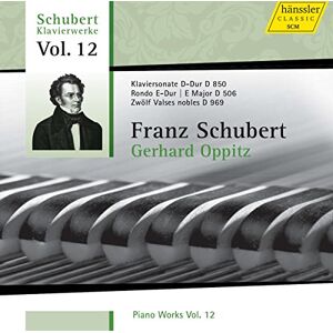 Schubert: Piano Works Vol. 12 Piano Sonata D 850 / 5 Rondo E-Dur, E Major D 506 / Zwolf Valses Nobles D 969 Schubert: Piano Works Vol. 12 Piano Sonata D 850 / 5 Rondo E-Dur, E Major D 506 / Zwolf Valses Nobles D 969