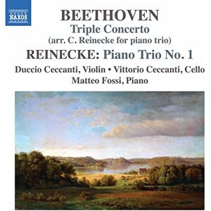 Ludwig van Beethoven arr. Reinecke: Triple Concerto / Carl Reinecke: Piano Trio No. 1 Ludwig van Beethoven arr. Reinecke: Triple Concerto / Carl Reinecke: Piano Trio No. 1