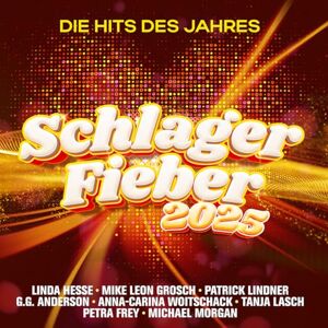Schlager Fieber 2025:die Hits des Jahres Schlager Fieber 2025:die Hits des Jahres