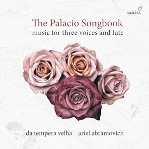 The Palacio Songbook: Music For Three Voices And Lute The Palacio Songbook: Music For Three Voices And Lute