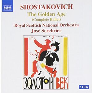 SHOSTAKOVICH: The Golden Age, Op. 22 SHOSTAKOVICH: The Golden Age, Op. 22