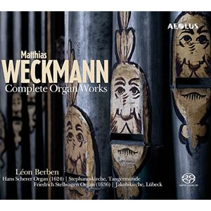 Matthias Weckmann: Complete Organ Works Matthias Weckmann: Complete Organ Works