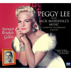 Swingin' Brightly and Gently · Peggy Lee With Jack Marshall's Music (2 LP + 10 Single Tracks on 1 CD) Digipack Swingin' Brightly and Gently · Peggy Lee With Jack Marshall's Music (2 LP + 10 Single Tracks on 1 CD) Digipack