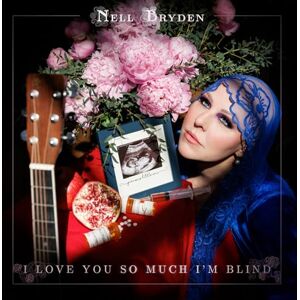 I Love You So Much I'm Blind I Love You So Much I'm Blind