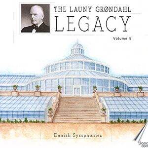 The Launy Grøndahl Legacy, Vol. 5 The Launy Grøndahl Legacy, Vol. 5