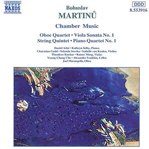 Martinu: Oboe Quartet, Viola Sonata No. 1, String Quintet, Piano Quartet No. 1 Martinu: Oboe Quartet, Viola Sonata No. 1, String Quintet, Piano Quartet No. 1