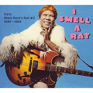I Smell a Rat: Early Black Rock 'n Roll, No. 2, 1949-1959 I Smell a Rat: Early Black Rock 'n Roll, No. 2, 1949-1959
