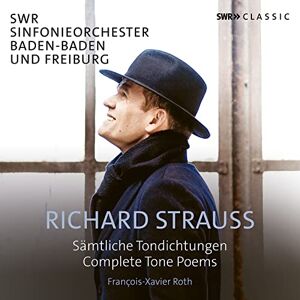 Richard Strauss: Complete Tone Poems Richard Strauss: Complete Tone Poems