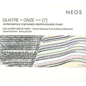 QUATRE = ONZE = = (7): Contemporary, Improvised, Electro-Acoustic Music QUATRE = ONZE = = (7): Contemporary, Improvised, Electro-Acoustic Music