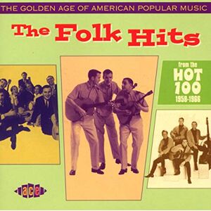 The Golden Age Of American Popular Music: The Folk Hits: From The Hot 100: 1958-1966 The Golden Age Of American Popular Music: The Folk Hits: From The Hot 100: 1958-1966