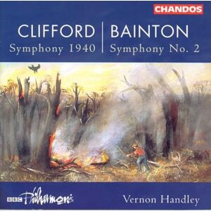 Clifford: Symphony 1940; Bainton: Symphony 2; Gough: Serenade Clifford: Symphony 1940; Bainton: Symphony 2; Gough: Serenade