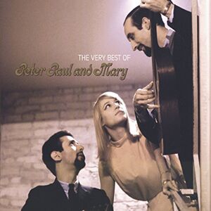 The Very Best Of Peter, Paul and Mary The Very Best Of Peter, Paul and Mary