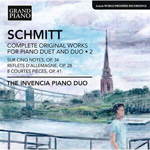 Schmitt: Complete Works For Piano Duet Schmitt: Complete Works For Piano Duet