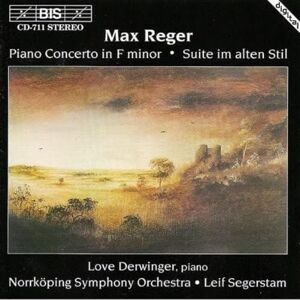 Reger Piano Concerto; Suite im alten Stil Reger Piano Concerto; Suite im alten Stil