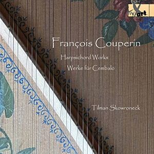 Francois Couperin: Harpsichord Works Francois Couperin: Harpsichord Works