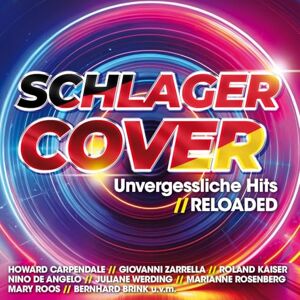Schlager Cover:Unvergessliche Hits Reloaded Schlager Cover:Unvergessliche Hits Reloaded