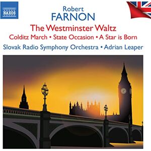 Robert Farnon: The Westminster Waltz; Colditz March; State Occasion; A Star is Born British Light Music, Vol. 9 Robert Farnon: The Westminster Waltz; Colditz March; State Occasion; A Star is Born British Light Music, Vol. 9