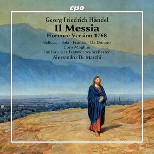 Georg Friedrich Handel: Il Messia (Florence Version 1768) Georg Friedrich Handel: Il Messia (Florence Version 1768)