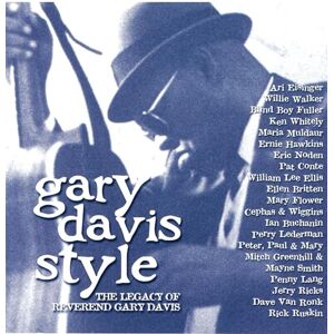 Gary Davis Style: The Legacy Of The Reverend Gary Davis Gary Davis Style: The Legacy Of The Reverend Gary Davis