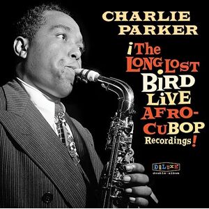 Afro Cuban Bop: The Long Lost Bird Live Recordings Afro Cuban Bop: The Long Lost Bird Live Recordings