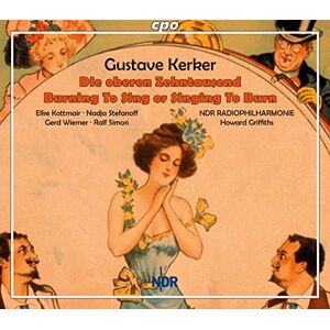 Gustave Kerker: Die oberen Zehntausend (Selection); Burning to sing; The Belle of New York (Selection) Gustave Kerker: Die oberen Zehntausend (Selection); Burning to sing; The Belle of New York (Selection)