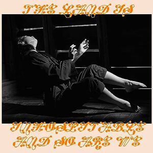 The Land is Inhospitable and So Are We The Land is Inhospitable and So Are We