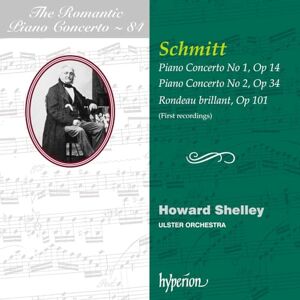 Aloys Schmitt: Piano Concertos Nos. 1 & 2 etc. (Hyperion Romantic Piano Concerto 84) Aloys Schmitt: Piano Concertos Nos. 1 & 2 etc. (Hyperion Romantic Piano Concerto 84)