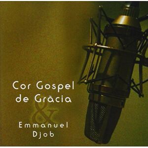 Cor Gospel De Gracia & Emmanuel Djob Cor Gospel De Gracia & Emmanuel Djob Cor Gospel De Gracia & Emmanuel Djob Cor Gospel De Gracia & Emmanuel Djob