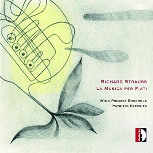 Strauss: La musica per fiati Strauss: La musica per fiati