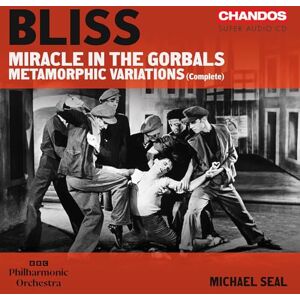 Sir Arthur Bliss: Miracle in the Gorbals; Metamorphic Variations (Complete) Sir Arthur Bliss: Miracle in the Gorbals; Metamorphic Variations (Complete)