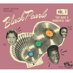 Black Pearls Vol. 7 Oh What A Wonderful Time Black Pearls Vol. 7 Oh What A Wonderful Time