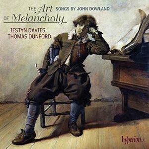 Dowland: Art Of Melancholy Dowland: Art Of Melancholy