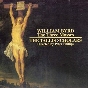 Byrd The Three Masses Byrd The Three Masses