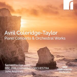 Avril Coleridge-Taylor: Piano Concerto & Orchestral Works Avril Coleridge-Taylor: Piano Concerto & Orchestral Works