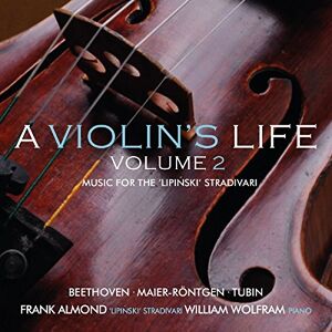 A Violin's Life, Volume 2: Music for the 'Lipinski' Strad A Violin's Life, Volume 2: Music for the 'Lipinski' Strad