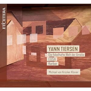 Yann Tiersen: Die fabelhafte Welt der Amelie, EUSA, Kerber Yann Tiersen: Die fabelhafte Welt der Amelie, EUSA, Kerber