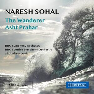 Naresh Sohal: The Wanderer & Asht Prahar Naresh Sohal: The Wanderer & Asht Prahar