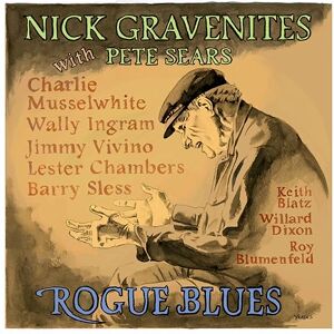 Audio Cd Nick Gravenites & Pete Sears Rogue Blues Audio Cd Nick Gravenites & Pete Sears Rogue Blues