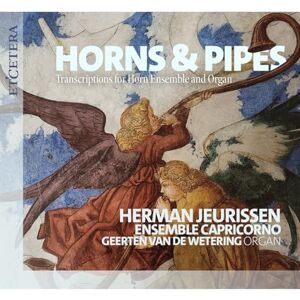Horns & Pipes Transcriptions for Horn Ensemble and Organ Horns & Pipes Transcriptions for Horn Ensemble and Organ