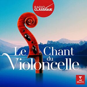Le Chant du Violoncelle (Radio Classique) Le Chant du Violoncelle (Radio Classique)