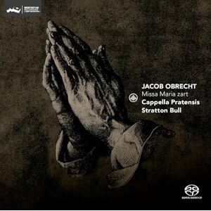 Jacob Obrecht: Missa Maria Zart Jacob Obrecht: Missa Maria Zart