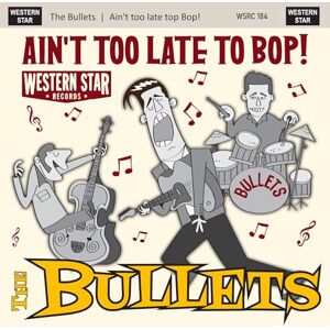 Ain't Too Late To Bop Ain't Too Late To Bop