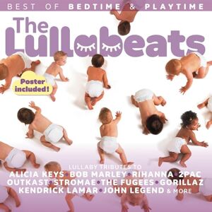 THE LULLABEATS BEST of BEDTIME & PLAYTIME La berceuse pour endormir bébé THE LULLABEATS BEST of BEDTIME & PLAYTIME La berceuse pour endormir bébé